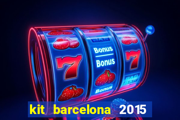 kit barcelona 2015 dls 19